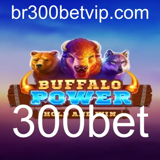 Descubra o Fascinante Mundo de BuffaloPower com 300bet